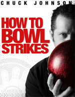 How to Bowl Strikes